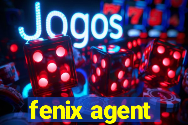 fenix agent