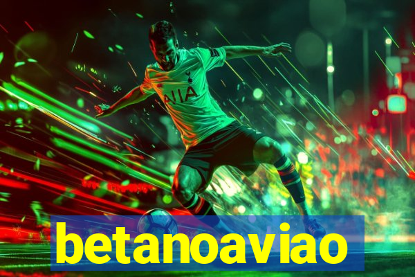 betanoaviao