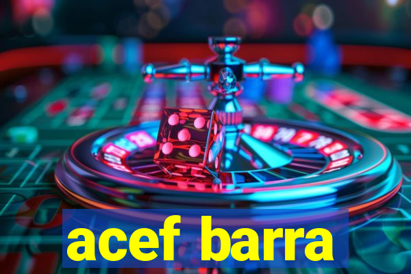 acef barra