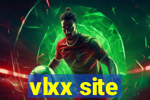 vlxx site