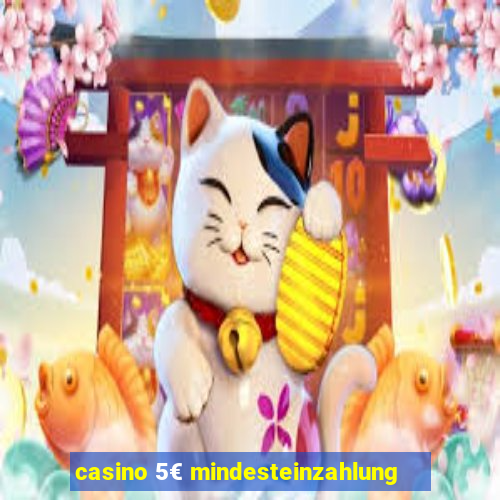 casino 5€ mindesteinzahlung