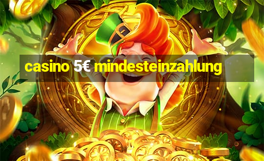 casino 5€ mindesteinzahlung