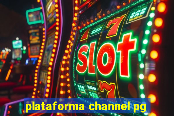 plataforma channel pg