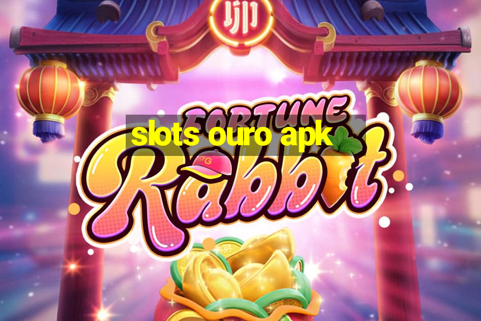 slots ouro apk