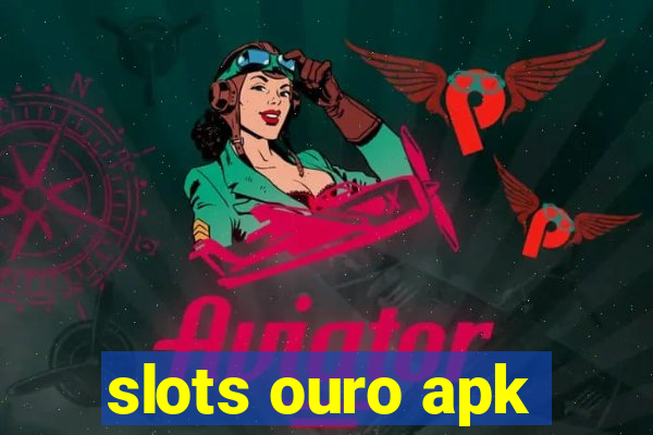 slots ouro apk