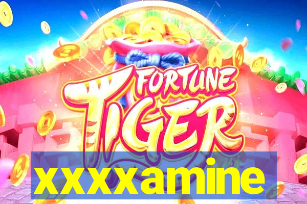 xxxxamine