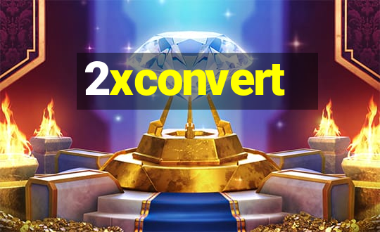 2xconvert