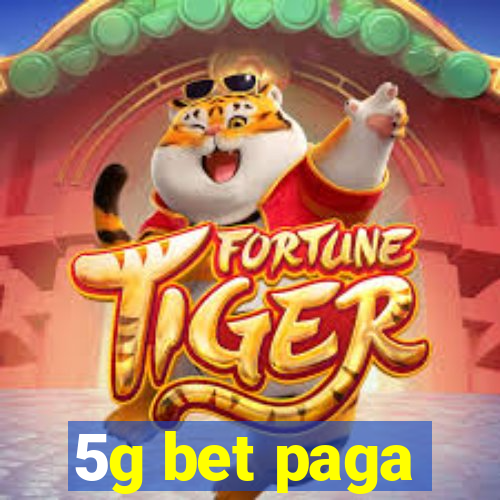 5g bet paga