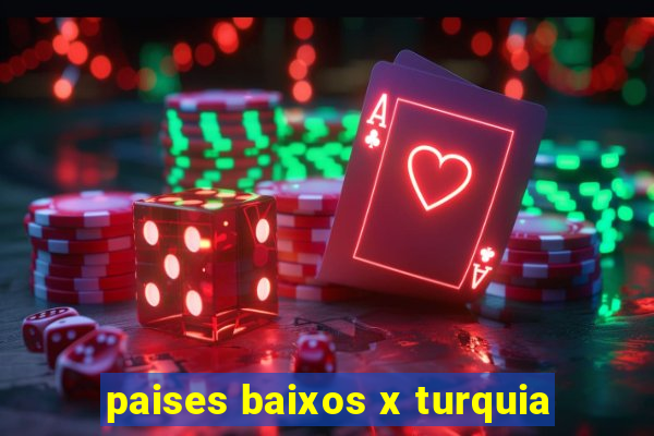 paises baixos x turquia