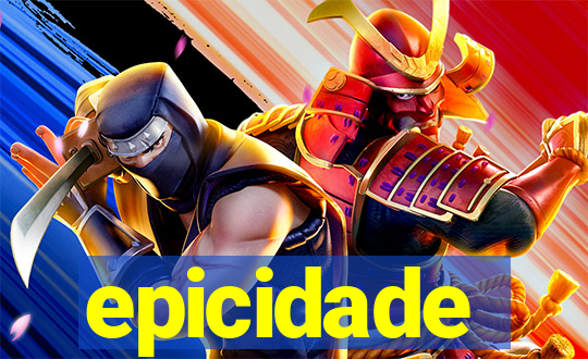 epicidade