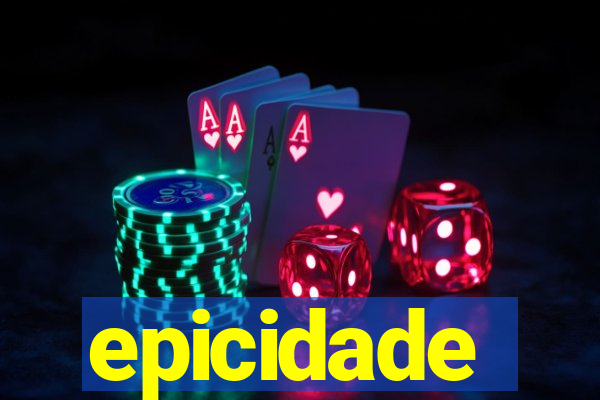 epicidade