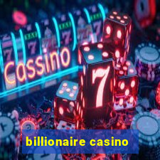 billionaire casino