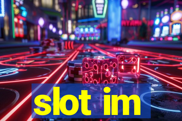 slot im