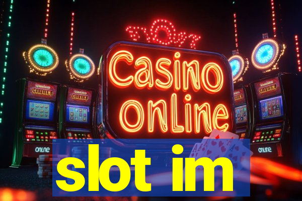 slot im