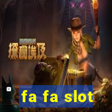 fa fa slot