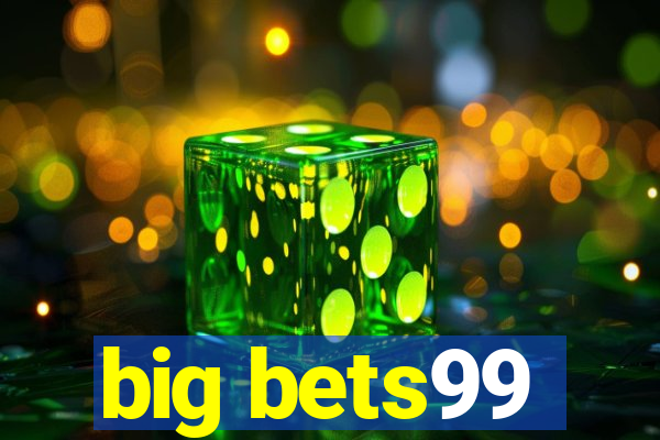 big bets99