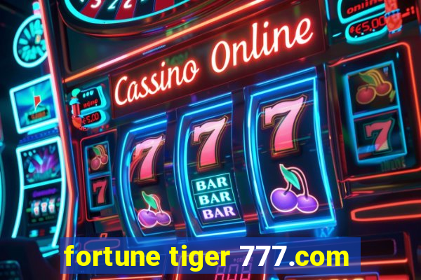 fortune tiger 777.com