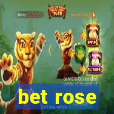 bet rose