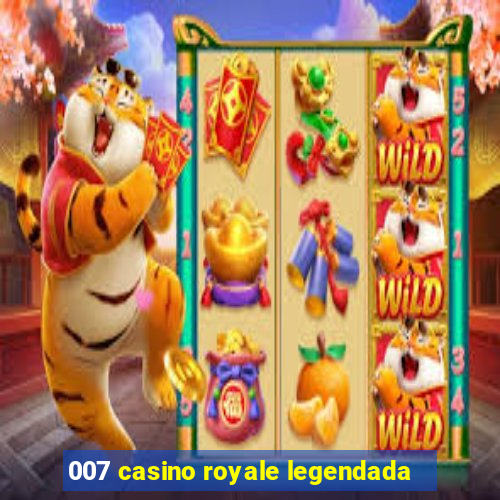 007 casino royale legendada