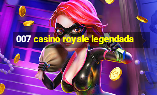 007 casino royale legendada