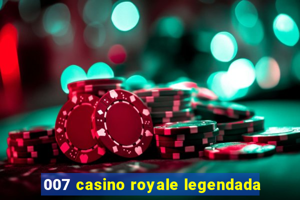 007 casino royale legendada