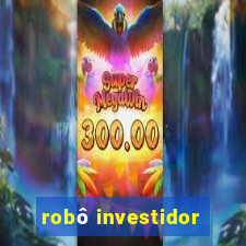 robô investidor