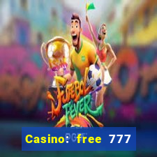 Casino: free 777 slots machine