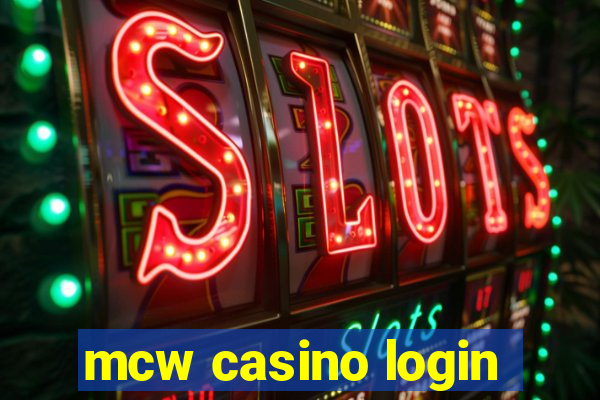 mcw casino login