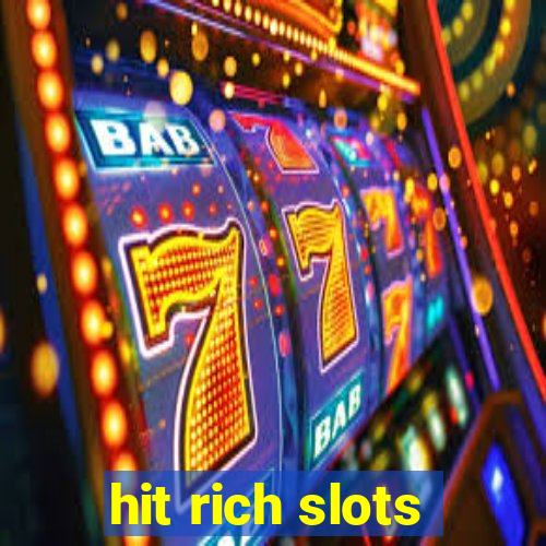 hit rich slots