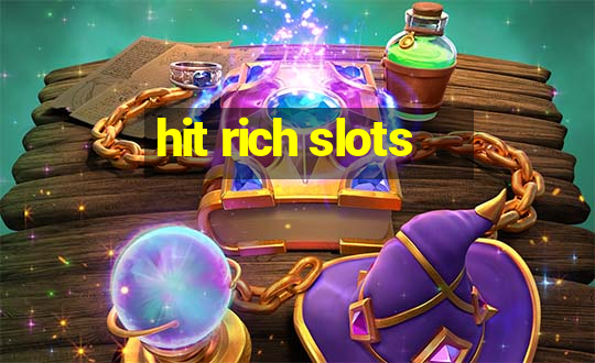 hit rich slots