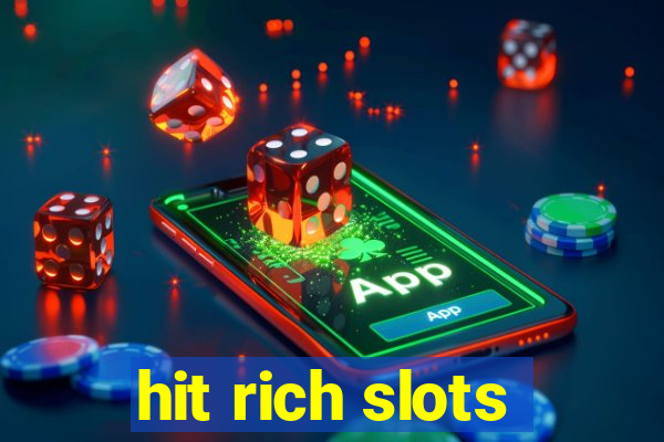 hit rich slots