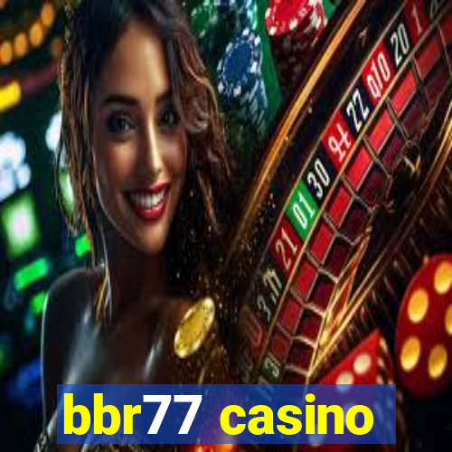 bbr77 casino