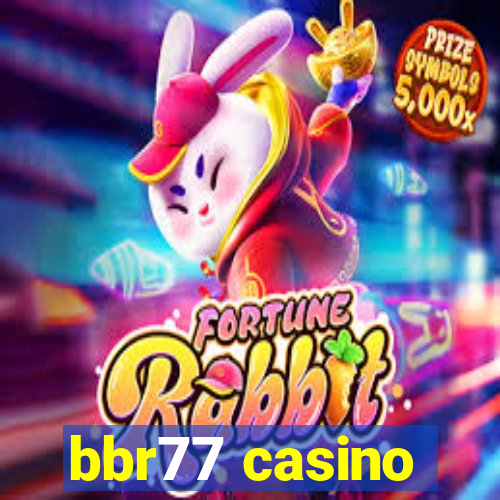 bbr77 casino