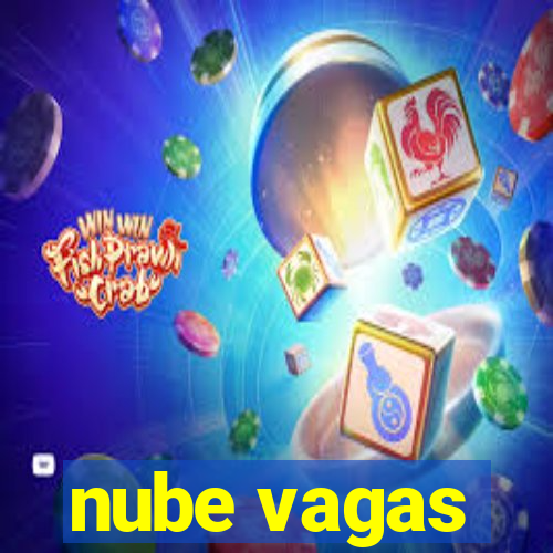 nube vagas