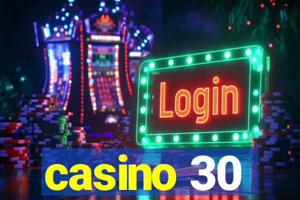 casino 30