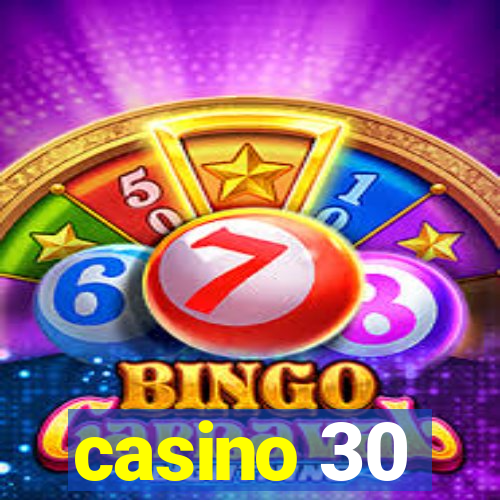 casino 30