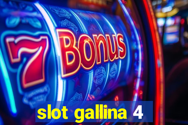 slot gallina 4