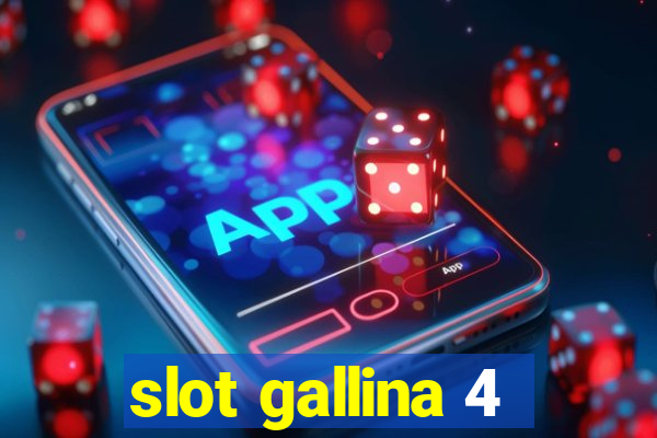 slot gallina 4