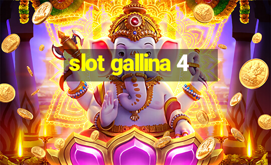 slot gallina 4