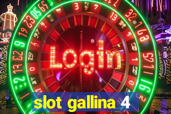 slot gallina 4