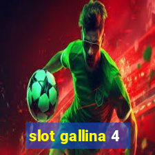 slot gallina 4