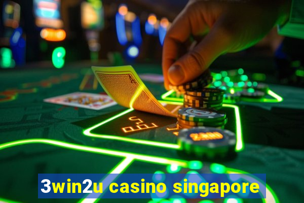 3win2u casino singapore