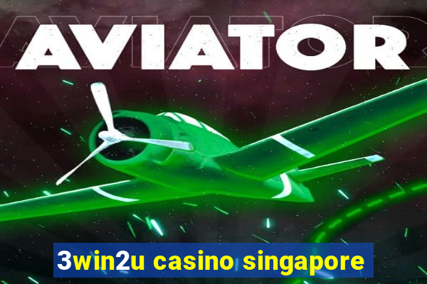 3win2u casino singapore