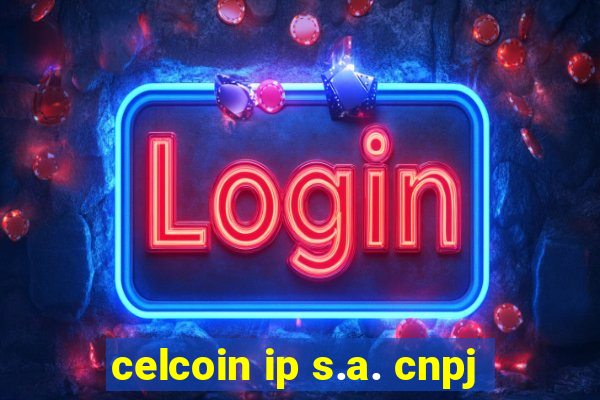 celcoin ip s.a. cnpj