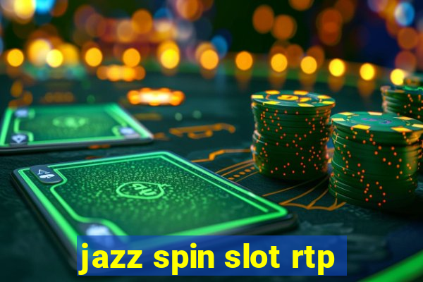 jazz spin slot rtp