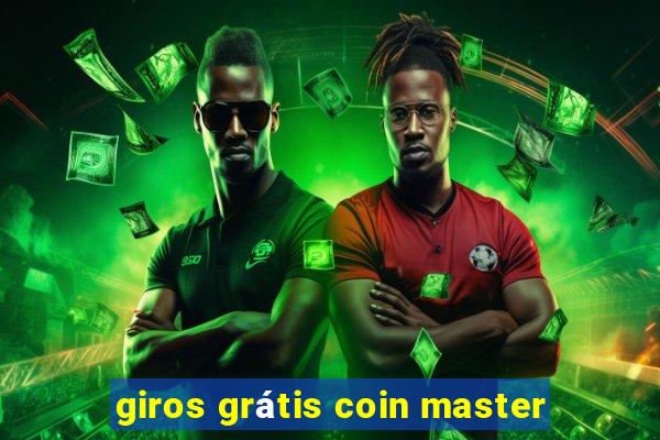 giros grátis coin master