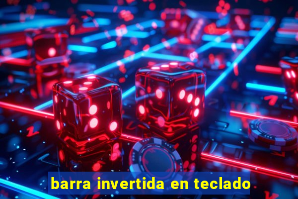 barra invertida en teclado