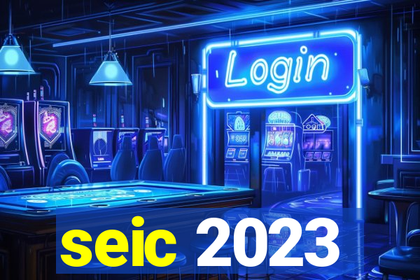 seic 2023