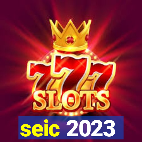 seic 2023