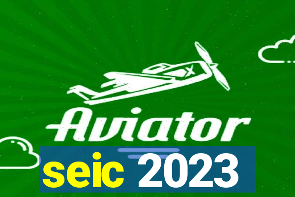 seic 2023